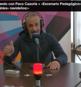 Entrevista a Paco Cazorla + «Escenario Pedagógico», en Días de Radio.